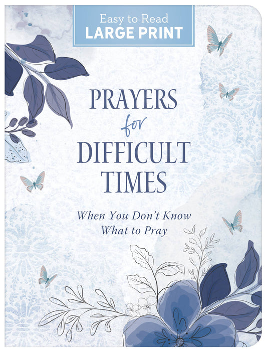 Barbour Publishing, Inc. - Prayers for Difficult Times Large Print
