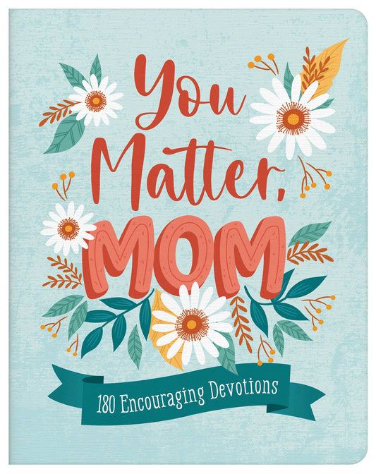 Barbour Publishing, Inc. - You Matter, Mom