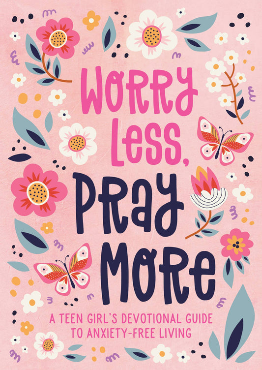 Barbour Publishing, Inc. - Worry Less, Pray More (teen girl)